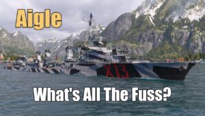 Aigle: What's All The Fuss? World of Warships Legends | 4k