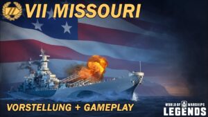 MISSOURI - Vorstellung und erstes Gameplay - World of Warships Legends