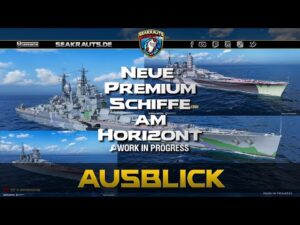 Neue Premiumschiffe am Horizont - World of Warships [Deutsch]