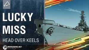 World of Warships - Head Over Keels: Lucky Miss