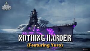 World of Warships - Nothing Harder (featuring Yuro)