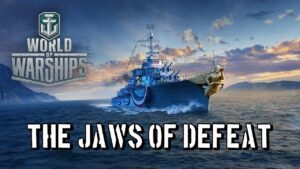 World of Warships - The Jaws of Defeat