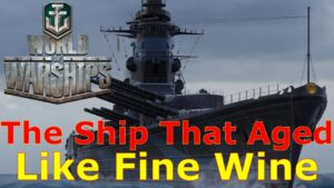 World of Warships- The Ship That Aged Like Fine Wine