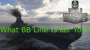 World of Warships- What Battleship Line Is For You?