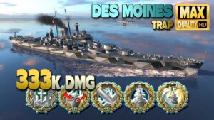 Cruiser Des Moines: 333k on map Trap - World of Warships