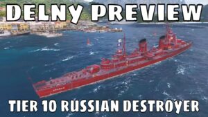 Delny Russian Soviet Destroyer World of Warships Wows DD Preview Guide