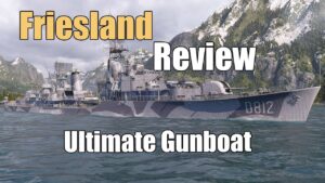 Friesland Review: Ultimate Gunboat | World of Warships Legends