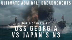 Ultimate Admiral Dreadnoughts - World of Warships' USS Georgia vs Japan's N3