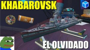 World Of Warships Español: Khabarovsk, el olvidado