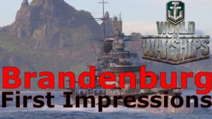 World of Warships- Brandenburg First Impressions