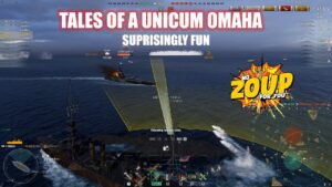 Adventures of a World of Warships  Unicum Omaha