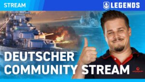 [DE] World of Warships: Legends | Deutscher Community Stream