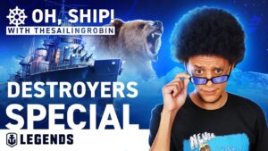[EN] World of Warships: Legends | Oh, Ship! with TheSailingRobin, Destroyers Special