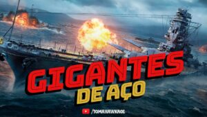 GIGANTES DE AÇO | WORLD OF WARSHIPS