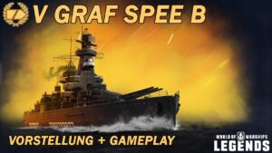 GRAF SPEE B - Vorstellung und erstes Gameplay - World of Warships Legends