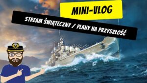 RM / 5k subów / stream świąteczny i plany na przyszłość | World of Warships