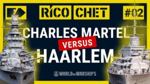 Rico/Chet: Charles Martel vs. Haarlem | World of Warships