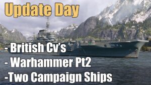 Update Day! British Cv's, Warhammer, Campaign Ships | World of Warships Legends | 4k
