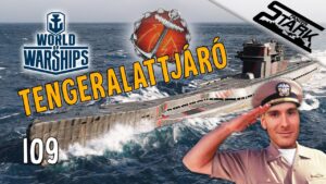World Of Warships - 109.Rész (U-190-es TENGERALATTJÁRÓ Random Csatában!) - Stark