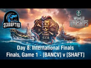 World of Warships - King of the Sea XIII - Day 8: International Finals, Game 1: BANCV v SHAFT