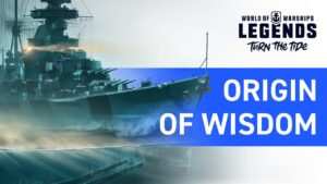 World of Warships: Legends — Origin of Wisdom