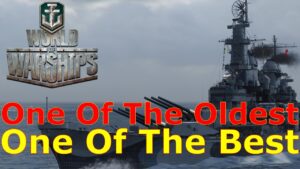 World of Warships- One Of The Oldest Ships Is Still One Of The Best