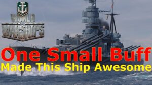 World of Warships- One Small Buff Made This Ship Awesome