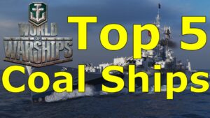 World of Warships- Top 5 Coal Ships