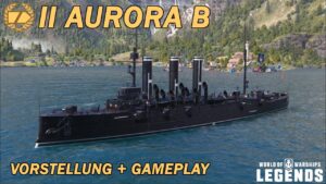 AURORA B - Vorstellung und erstes Gameplay - World of Warships Legends