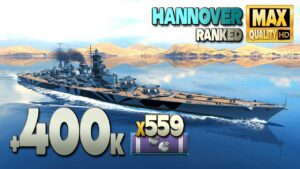 Battleship Hannover: Huge +400k in Ranked - World of Warships