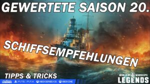 Gewertete Saison 20. - Empfehlungen + Tipps & Tricks - World of Warships Legends