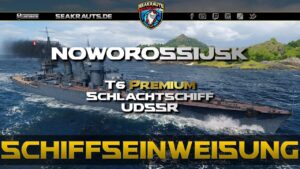 Review - NOWOROSSIJSK [T6 BB] Kostenlos & Gut? - World of Warships [Deutsch]