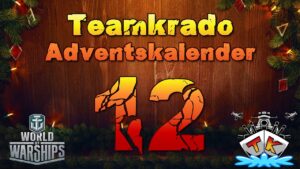 Tag 12 im World of Warships "TK" Adventskalender 2021 Edition 🎅