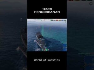 Teori Pengorbanan | World of Warships