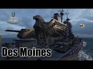 World of Warships: Des Moines, Ships Going Crazy