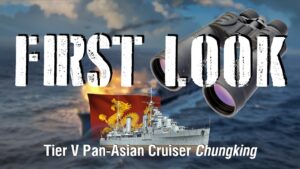 World of Warships - First Look: Tier V Pan-Asian Cruiser Chungking