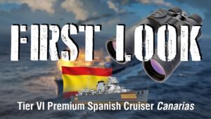 World of Warships - First Look: Tier VI Premium Spanish Cruiser Canarias