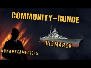 World of Warships Legends - BISMARCK - Tier 7 - COMMUNITY-RUNDE [deutsch/ gameplay]
