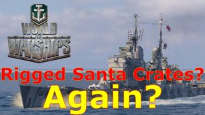 World of Warships- Rigged Santa Containers Again?