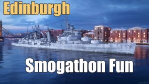 Edinburgh: Smogathon Fun | World of Warships Legends | 4k