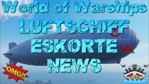 Neuer Spielmodus: "Luftschiff Eskorte" 12 vs. 12in World of Warships auf Deutsch