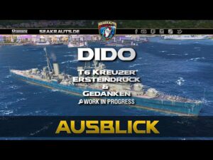 PREVIEW - DIDO [T6 CL] Ersteindruck & Gedanken - World of Warships [Deutsch]