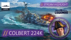 Stream Highlight - Colbert 224K (World of Warships: Legends)