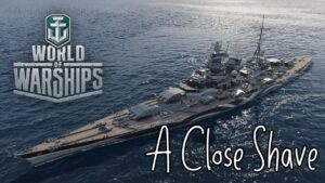 World of Warships - A Close Shave