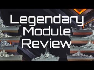 World of Warships Blitz Legendary Module Review