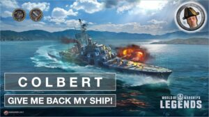 Colbert - Give Me Back My Ship! (World of Warships: Legends Xbox Series X 4K)