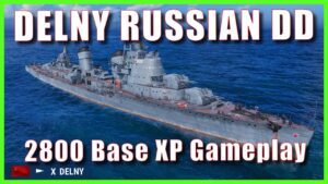 Delny Russian Destroyers DD World of Warships Wows Gameplay Guide