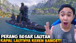 GAME PERANG BESAR DI LAUTAN ADA GODZILLANYA! - World of Warships Indonesia