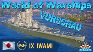 Iwami die "Nagato mit Shimatorps?!" T9/Japan/BB "Vorschau"⚓️ in World of Warships 🚢
