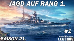 Jagd auf Rang 1. - Saison 21. [#1] - World of Warships Legends